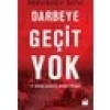 Darbeye Geçit Yok