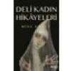 Deli Kadın Hikayeleri - Mine Söğüt