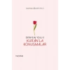 Dervişin Yolu- 5: Kur’ân’la Konuşmalar - Senai Demirci