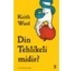 Din Tehlikeli Midir? - Keith Ward