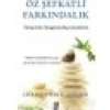 Diyojen Yayıncılık DİYOJEN YAYINCILIK Öz Şefkatli Farkındalık - Christopher K. Germer Ciltsiz Kitap
