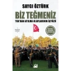 Doğan Kitap Biz Teğmeniz - Tsk’dan Atılma Olaylarının Içyüzü - Saygı Öztürk