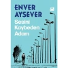 Doğan Kitap Enver Ayseverin Sesini Kaybeden Adam Ciltsiz Eser Doğan Yayınları 176 Sayfa