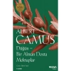Düğün ; Bir Alman Dosta Mektuplar - Albert Camus