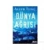 Dünya Ağrısı - Ayfer Tunç