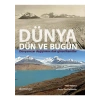 Dünya - Dün Ve Bugün