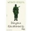 Dünyanın Alacakaranlığı - Werner Herzog