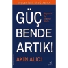 Düşlerimin Gücü Adına Güç Bende Artık! - Akın Alıcı