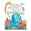 Eğlenceli Sorular İlginç Cevaplar - Dinozorlar - Camilla De La Bédoyère