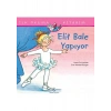 Elif Bale Yapıyor Ilk Okuma Kitabım - Liane Schneider