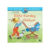 Elife Kardeş Geliyor - İlk Okuma Kitabım - Liane Schneider