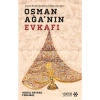 Endurun Hazinesi Kethüdası ve Bâbüssaâde Ağası Osman Ağa’nın Evkafı - Meral Bayrak Ferlibaş
