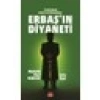 Erbaş’ın Diyaneti - Mustafa Mert Bildircin - Sefa Uygur