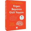 Ergen Beyninin Gizli Yaşamı