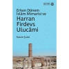 Erken Dönem Islâm Mimarisi Ve harran Firdevs Ulucâmi - Kasım Şulul