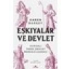 Eşkıyalar ve Devlet - Osmanlı Tarzı Devlet Merkezileşmesi - Karen Barkey