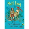 Evie Balta Girmemiş Ormanda - Matt Haig