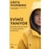 Evimiz Yanıyor - Greta Thunberg