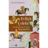 Evliya Çelebi Seyahatnamesinden Seçmeler - Seyit Ali Kahraman
