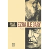 Ezra ile Gary - Ülkü Tamer