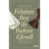 Felatun Bey ile Rakım Efendi - Ahmet Mithat Efendi
