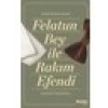 Felatun Bey ile Rakım Efendi - Ahmet Mithat Efendi