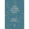 Fizik Üzerine Yedi Kısa Ders - Carlo Rovelli