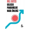 Gelecek Pandemileri Nasıl Önleriz - Bill Gates