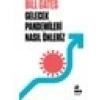 Gelecek Pandemileri Nasıl Önleriz - Bill Gates