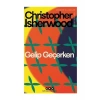 Gelip Geçerken - Christopher Isherwood