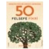 Gerçekten Bilmeniz Gereken 50 Felsefe Fikri (Ciltli) - Ben Dupre