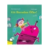 Git Buradan Öfke! - Marie-Agnes Gaudrat