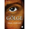 Gölge - İsmail Güzelsoy