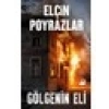 Gölgenin Eli - Elçin Poyrazlar