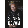 Güçten Sonra Devam - Akın Öngör