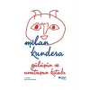 Gülüşün Ve Unutuşun Kitabı - Milan Kundera