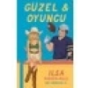 Güzel & Oyuncu - Ilsa Madden Mills
