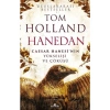 Hanedan - Caesar Hanesi’nin Yükselişi ve Çöküşü - Tom Holland