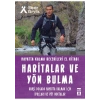 Haritalar ve Yön Bulma: Hayatta Kalma Becerileri El Kitabı - Bear Grylls