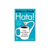 Hata! - Neden Hata Yapmak En Büyük Yeteneğimiz? - Kathryn Schulz