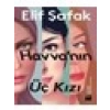 Havvanın Üç Kızı - Elif Şafak