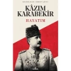 Hayatım Kazım Karabekir - Erhan Çiftçi