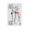 Hayatın Anlamı ve Amacı - Alfred Adler