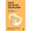 Haydi Sen De Kır Zincirlerini - Marianne Cantwell