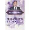 Hz. Peygamberin Beden Dili - Mustafa Karataş