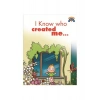 I Know Who Created Me