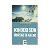 İçindeki Seni Harekete Geçir
