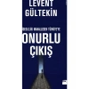 İdeolojik Mahalleden Türkiyeye Onurlu Çıkış - Levent Gültekin