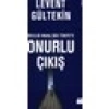 İdeolojik Mahalleden Türkiyeye Onurlu Çıkış - Levent Gültekin