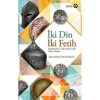 İki Din İki Fetih - Selahattin Özkan